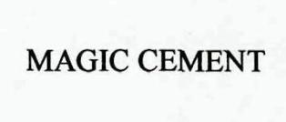 Magic Cement Device mark 2565115 Trademark