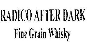 Radico After Dark Fine Grain Whisky Logo With Device Device mark 2077723 Trademark