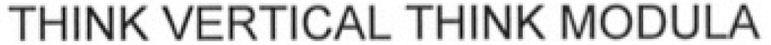 Think Vertical Think Modula Device mark 4869666 Trademark