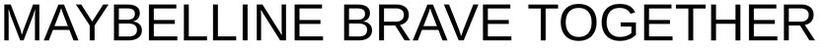 Maybelline Brave Together Device mark 4854632 Trademark