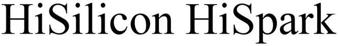 Hisilicon Hispark Device mark 4791661 Trademark