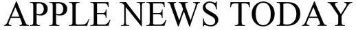 Apple News Today Device mark 4775068 Trademark