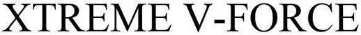 Xtreme V-force Device mark 4772093 Trademark