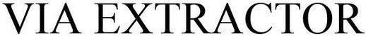 Via Extractor Device mark 4729913 Trademark