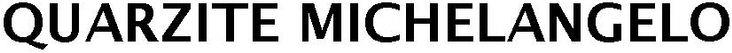 Quarzite Michelangelo Device mark 4043155 Trademark