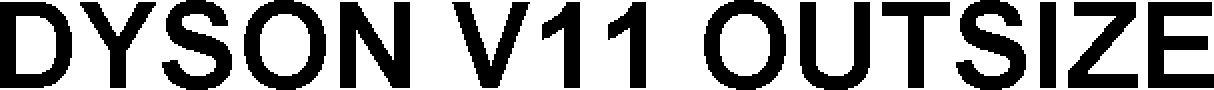 Dyson V11 Outsize Device mark 4695727 Trademark