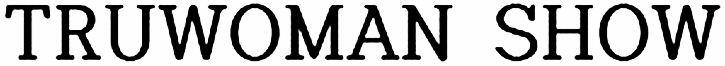 Truwoman Show Device mark 4400120 Trademark