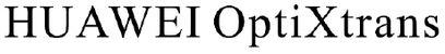 Huawei Optixtrans Device mark 4321300 Trademark