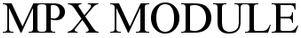 Mpx Module Device mark 4321916 Trademark