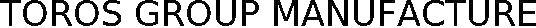 Toros Group Manufacture Device mark 4309555 Trademark