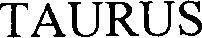 Taurus Device mark 4236660 Trademark