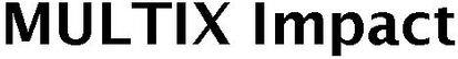 Multix Impact Device mark 4140754 Trademark