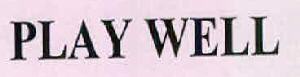 Play Well Device mark 2494434 Trademark