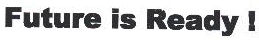 Future Is Ready ! Device mark 2079167 Trademark