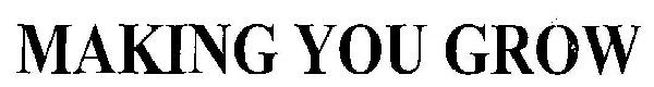 Making You Grow (device) Device mark 2657587 Trademark
