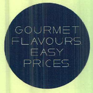 Gourmet Flavours. Easy Prices. Device mark 2409255 Trademark