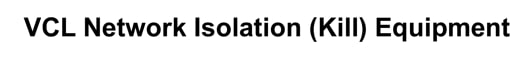 Vcl Network Isolation (kill) Equipment Device mark 6553910 Trademark