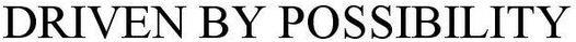 Driven By Possibility Device mark 4041608 Trademark