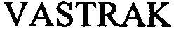 Vastrak Device mark 2913635 Trademark