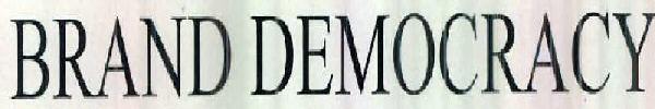 Brand Democracy Device mark 2522074 Trademark
