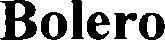 Bolero Device mark 3485566 Trademark
