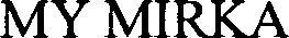 My Mirka Device mark 3538738 Trademark
