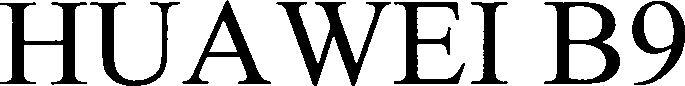 Huawei B9 Device mark 3539554 Trademark