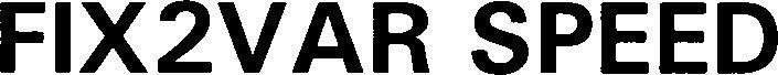 Fix2var Speed Device mark 3537675 Trademark