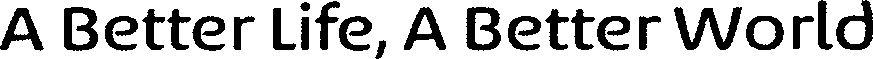 A Better Life, A Better World Device mark 3621823 Trademark