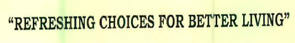 "refreshing Choices For Better Living" Device mark 2601664 Trademark