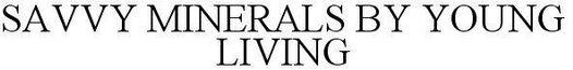 Savvy Minerals By Living Device mark 3888518 Trademark