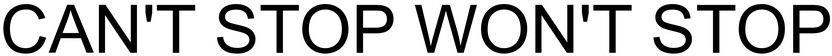 Can't Stop Won't Stop Device mark 3870310 Trademark