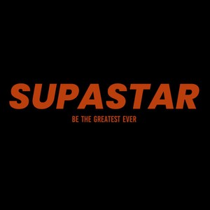 Supastar -be The Greatest Ever Device mark 6569364 Trademark