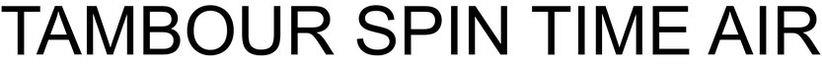 Tambour Spin Time Air Device mark 4286622 Trademark