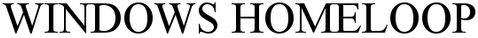 Windows Homeloop Device mark 3573262 Trademark