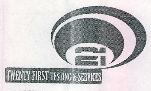 21 Twenty First Testing & Services (device) Device mark 2370771 Trademark