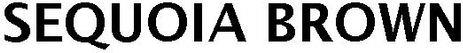 Sequoia Brown Device mark 4057796 Trademark