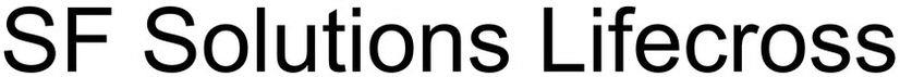 Sf Solutions Lifecross Device mark 4115461 Trademark