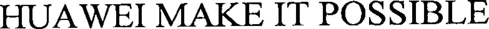 Hua Wei Make It Possible Device mark 3672357 Trademark