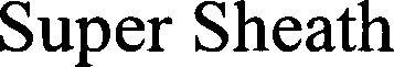 Super Sheath Device mark 3845754 Trademark