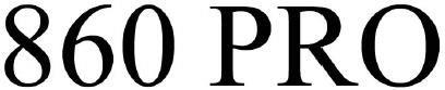 860 Pro Device mark 3902474 Trademark