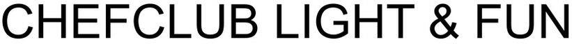 Chefclub Light & Fun Device mark 3960653 Trademark