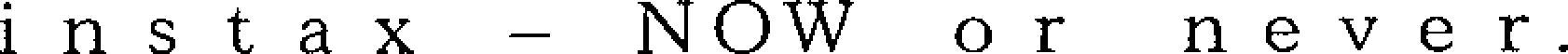 Instax-now Or Never Device mark 4017435 Trademark