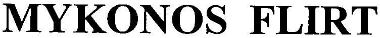 Mykonos Flirt Device mark 2980381 Trademark