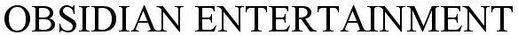 Obsidian Entertainment Device mark 4196444 Trademark