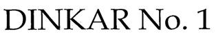 Dinkar No.1 (label) Device mark 2220160 Trademark