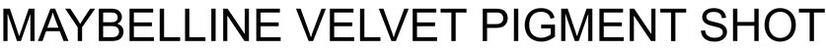 Maybelline Velvet Pigment Shot Device mark 3727969 Trademark