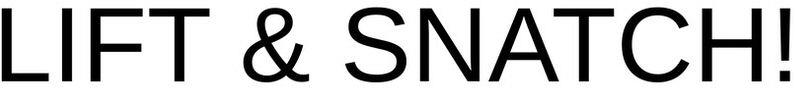 Lift & Snatch! Device mark 4669205 Trademark
