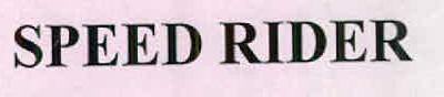 Speed Rider Device mark 2494432 Trademark