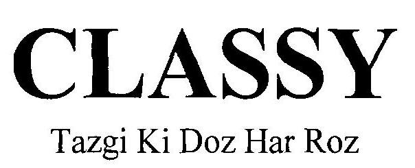 Classy Tazgi Ki Doz Har Roz (device) Device mark 2518898 Trademark